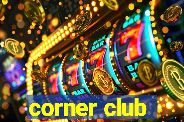 corner club